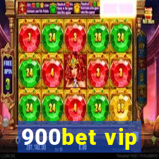 900bet vip